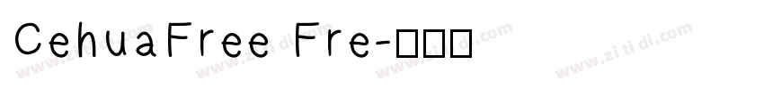 CehuaFree Fre字体转换